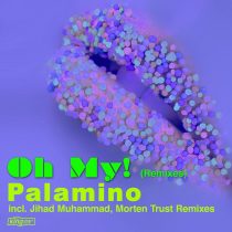 Palamino – Oh My! (Remixes)