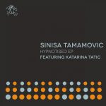 Sinisa Tamamovic, Katarina Tatic – Hypnotised EP