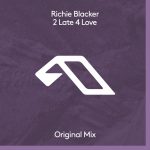 Richie Blacker – 2 Late 4 Love