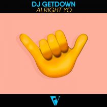 DJ Getdown – Alright Yo