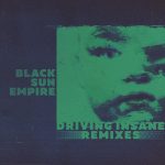 Black Sun Empire – Driving Insane Remixes
