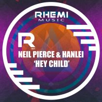 Neil Pierce, Hanlei – Hey Child