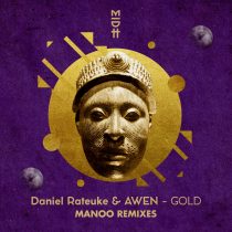 Daniel Rateuke, Awen – Gold (Manoo Remixes)