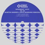 Basement Jaxx – Yo Yo (Martin Badder & Rhys Manning Remixes)