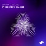 Simina Grigoriu – Sycophantic Slacker