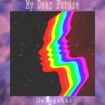 Galagstar – My Dear Future