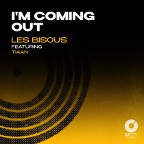 Les Bisous – I’m Coming Out (feat. TIAAN) [Extended Mix]