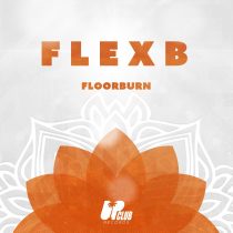 Flexb – Floorburn (Extended Mix)