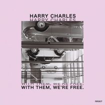Harry Charles – With Them, We’re Free.