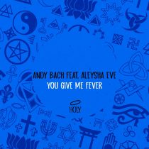 Andy Bach, Aleysha Eve – You Give Me Fever