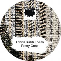 Fabian BOSS Encina – Pretty Good