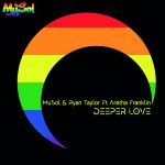 MuSol, Ryan Taylor, Aretha – Deeper Love (feat. Aretha) [MuSols 21st Century Mix]