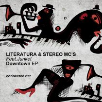 Stereo MC’s, Literatura, Junket – Downtown EP (feat. Junket)