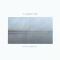Chris Decato – Transmissions