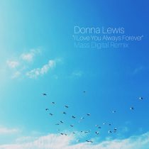 Donna Lewis – I Love You Always Forever (Mass Digital Remix)