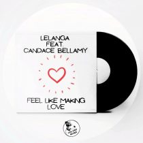 LELANGA, Candace Bellamy – Feel Like Making Love (feat. Candace Bellamy)