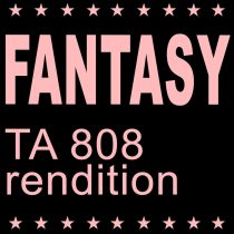 Black Box – Fantasy (TA 808 Rendition)