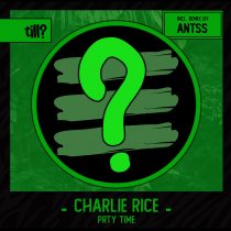 Charlie Rice – PRTY TIME