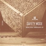 Safety Mode – Beautiful Landscape EP