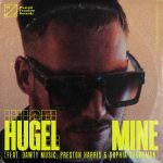 Preston Harris, Hugel, Dawty Music, Sophia Sugarman – Mine (feat. Dawty Music, Preston Harris & Sophia Sugarman) [Extended Mix]