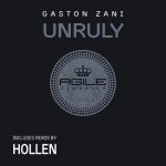 Gaston Zani – Unruly The Remix