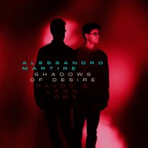 Alessandro Martire – Shadows of Desire (Havoc & Lawn Remix)