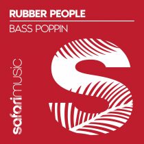 Rubber People – Bass Poppin