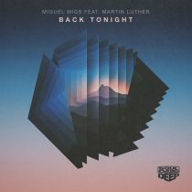 Miguel Migs, Martin Luther – Back Tonight