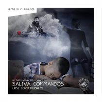 Saliva Commandos – Lose Consciousness