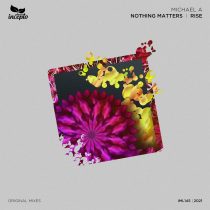Michael A – Nothing Matters / Rise