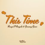 Bruze D’Angelo, Jeremy Juno – This Time