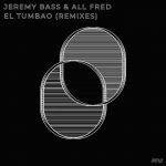 Jeremy Bass, All Fred – EL Tumbao (Remixes)