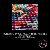 Mizbee, Roberto Pagliaccia – Out of Tune (Extended Mixes)
