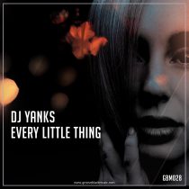 DJ Yanks – Every little thing