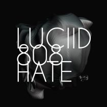 Luciid – 808Hate
