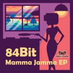 84Bit – Mamma Jamma