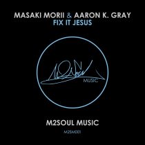 Masaki Morii, Aaron K. Gray – Fix It Jesus