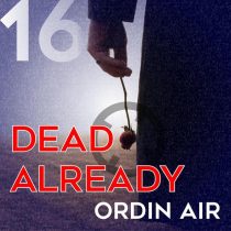Ordin Air – Dead Already