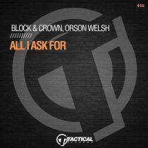 Orson Welsh, Block & Crown – All I Ask For