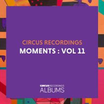 VA – Circus Recordings Moments, Vol. 11