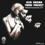 Twins Project, Acid Enigma – Metamorphosis EP