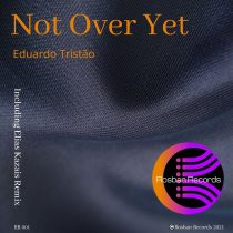 Eduardo Tristao – Not over Yet