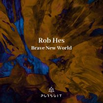 Rob Hes – Brave New World