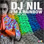 DJ Nil – I’m A Rainbow