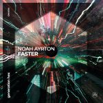 Noah Ayrton – Faster