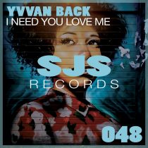 Yvvan Back – I Need You Love Me