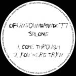 splonie – Come Through / You Were Tryin