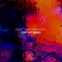 DJ S.K.T, Josh Parkinson – Off My Mind