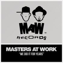 Masters At Work – We Did It For Years