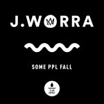 J. Worra – some ppl fall (Extended Mix)